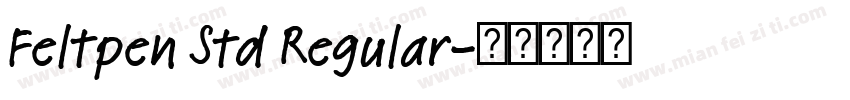 Feltpen Std Regular字体转换